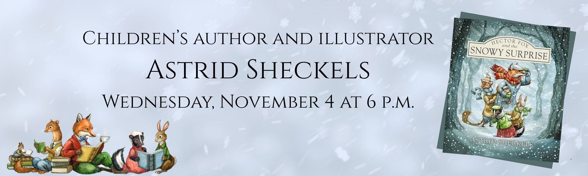 Children's author and illustrator Astrid Sheckels
Wednesday, November 4 at 6 p.m.