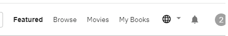A website navigation bar showing tabs: Featured, Browse, Movies, My Books, a globe icon with dropdown, a bell icon with a notification badge showing 2, and a gray circular user icon.