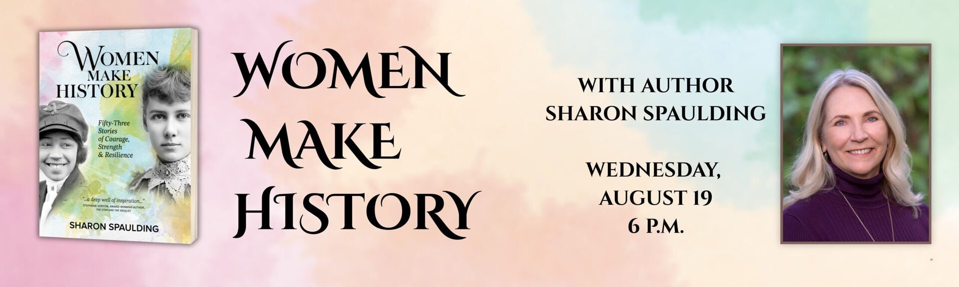 Women Make History with author Sharon Spaulding
Wednesday, August 19 at 6 p.m.