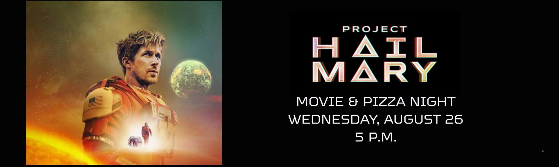 Project Hail Mary movie and pizza night Wednesday, August 26 at 5 p.m.