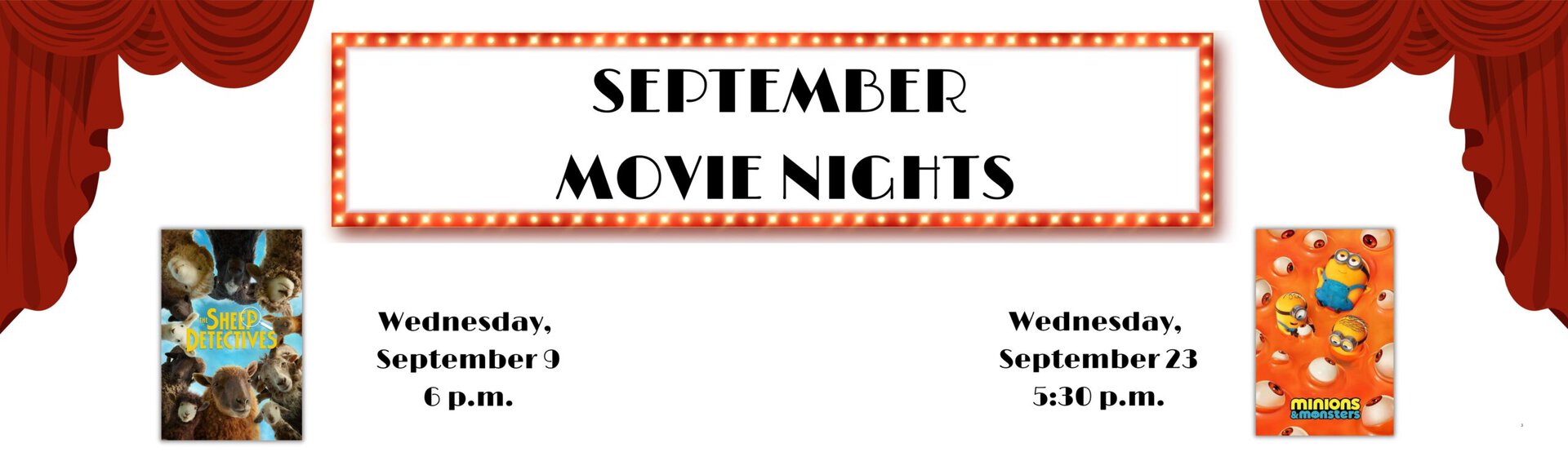 September movie nights
The Sheep Detectives
Wednesday, September 9 at 6 p.m.
Minions & Monsters
Wednesday, Setpember 23 at 6 p.m.