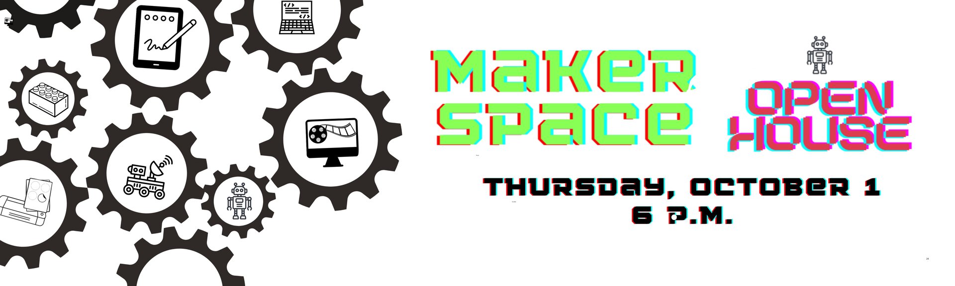 Maker Space open house
Thursday, October 1 at 6 p.m.