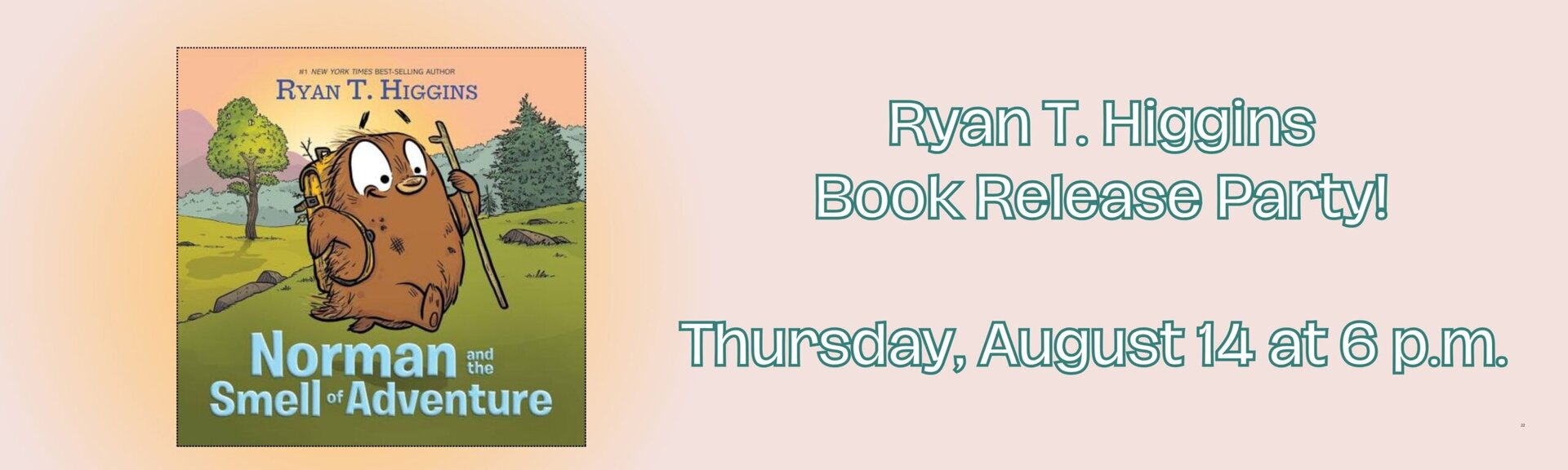 Ryan T Higgins release party for new book "Norman and the Smell of Adventure" Thursday, August 14 at 6 pm