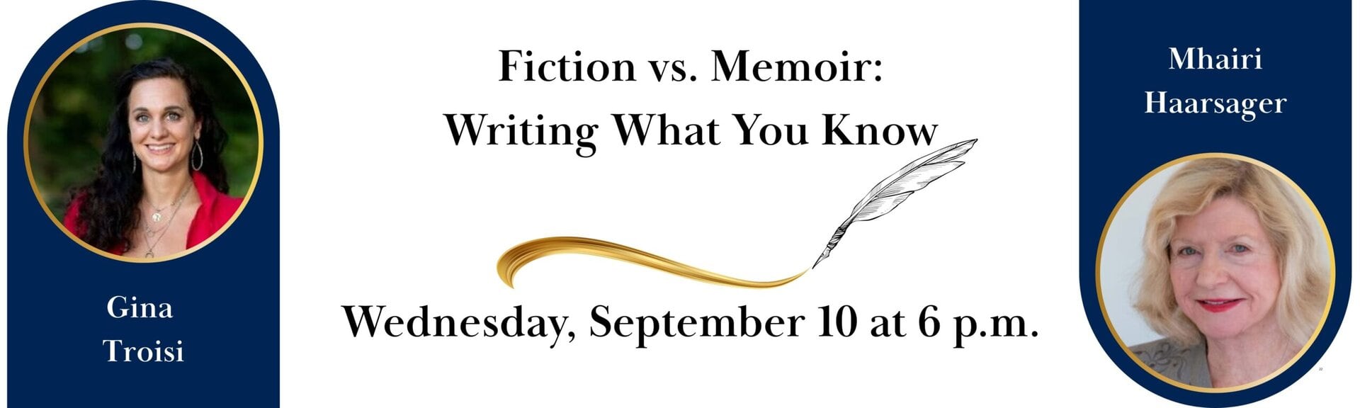Fiction vs Memoir: Writing What You Know with authors Gina Troisi and Mhairi Haarsager Wednesday September 10 at 6 p.m.