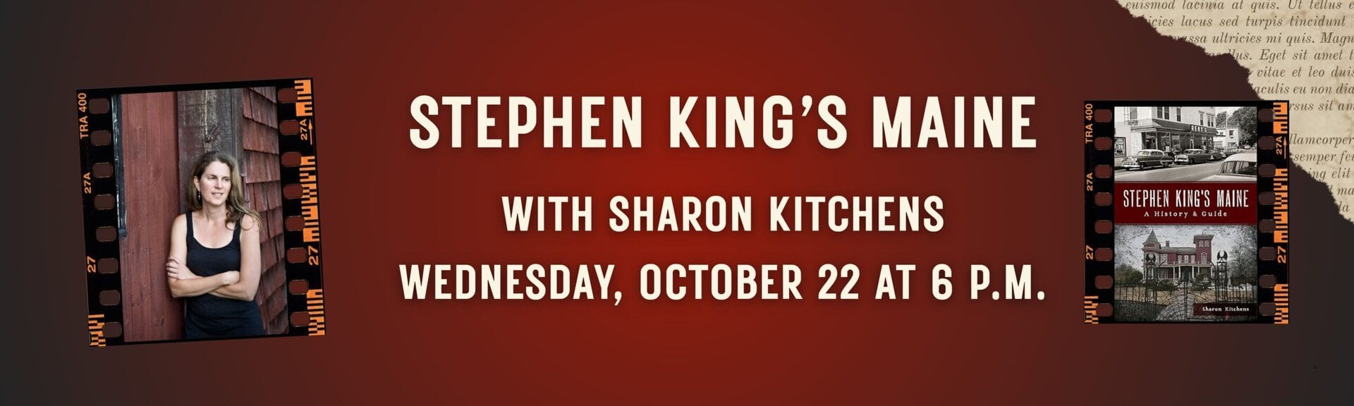 Stephen King's Maine with Sharon Kitchens Wednesday October 22 at 6 p.m.